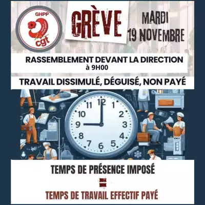 Temps de travail dissimulé, deguisé, non payé = GRÈVE