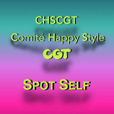 Spot Self - CHSCGT : Comité Happy Style CGT