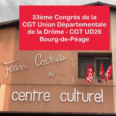 33ème Congrès de l'Union Départementale CGT Drôme - UD26