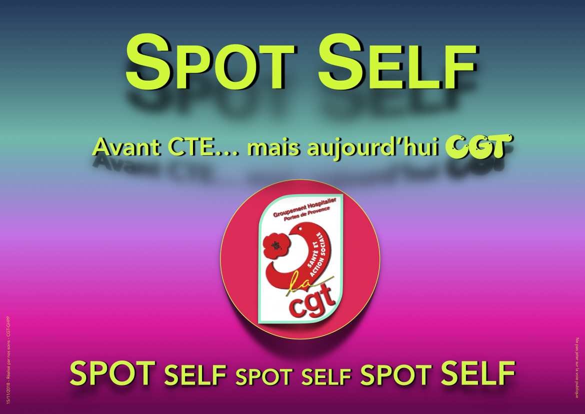 Spot Self - Avant CTE… mais aujourd'hui CGT